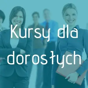 Kursy dla dorosłych